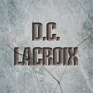 DC Lacroix : From D.C. Lacroy to D.C. Lacroix